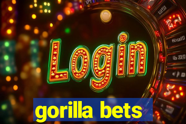 gorilla bets